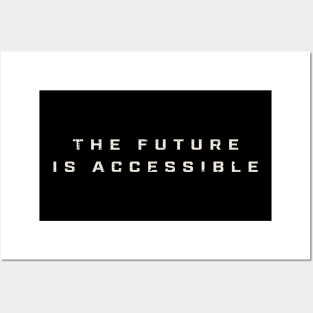 The Future is Accessible Cool Black Posters and Art